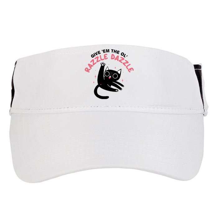 Give Em The Ol Razzle Dazzle Cat Funny Adult Drive Performance Visor