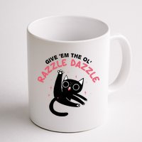 Give Em The Ol Razzle Dazzle Cat Funny Mug