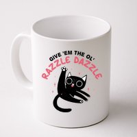 Give Em The Ol Razzle Dazzle Cat Funny Mug