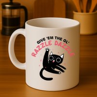 Give Em The Ol Razzle Dazzle Cat Funny Mug