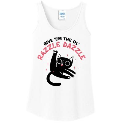 Give Em The Ol Razzle Dazzle Cat Funny Ladies Essential Tank