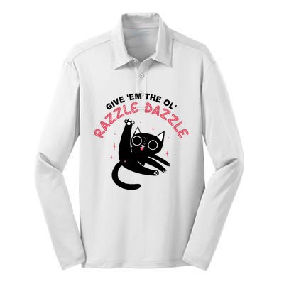 Give Em The Ol Razzle Dazzle Cat Funny Silk Touch Performance Long Sleeve Polo