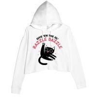 Give Em The Ol Razzle Dazzle Cat Funny Crop Fleece Hoodie