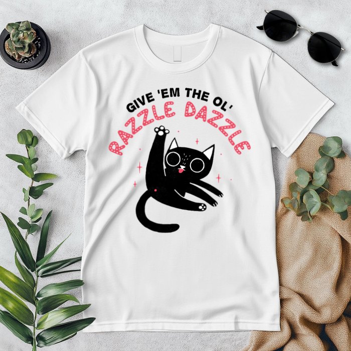 Give Em The Ol Razzle Dazzle Cat Funny Premium T-Shirt