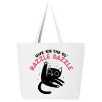 Give Em The Ol Razzle Dazzle Cat Funny 25L Jumbo Tote