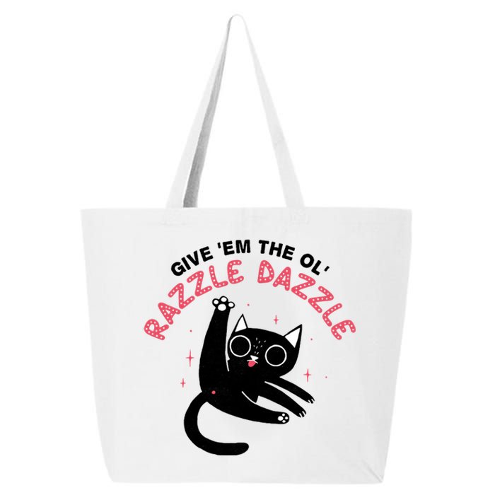 Give Em The Ol Razzle Dazzle Cat Funny 25L Jumbo Tote