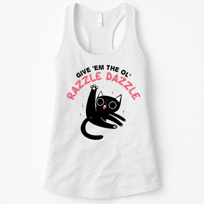 Give Em The Ol Razzle Dazzle Cat Funny Womens Tank Top