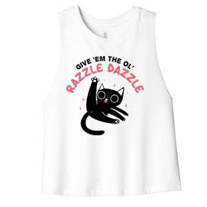 Give Em The Ol Razzle Dazzle Cat Funny Women's Racerback Cropped Tank