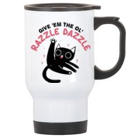 Give Em The Ol Razzle Dazzle Cat Funny Stainless Steel Travel Mug