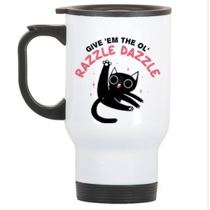 Give Em The Ol Razzle Dazzle Cat Funny Stainless Steel Travel Mug