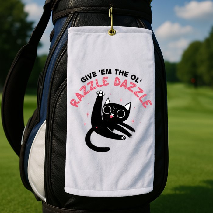 Give Em The Ol Razzle Dazzle Cat Funny Golf Towel