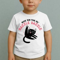 Give Em The Ol Razzle Dazzle Cat Funny Toddler T-Shirt
