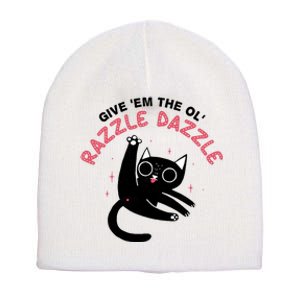 Give Em The Ol Razzle Dazzle Cat Funny Short Acrylic Beanie