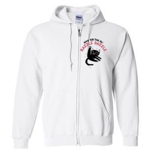 Give Em The Ol Razzle Dazzle Cat Funny Full Zip Hoodie