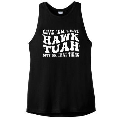 Give Em That Hawk Tuah Spit On That Thing Ladies PosiCharge Tri-Blend Wicking Tank