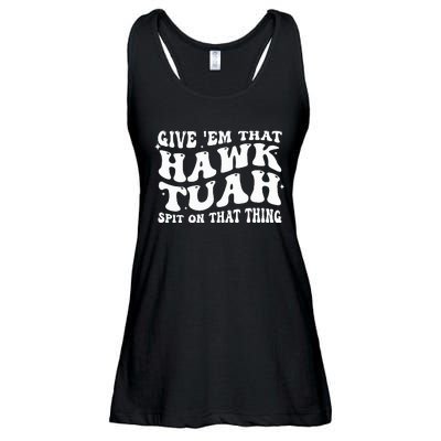 Give Em That Hawk Tuah Spit On That Thing Ladies Essential Flowy Tank