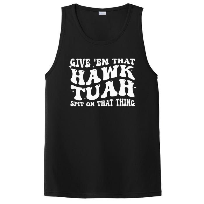 Give Em That Hawk Tuah Spit On That Thing PosiCharge Competitor Tank