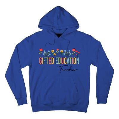 Gifted Education Teacher Wildflowers Back To School Gift Tall Hoodie