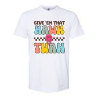 Give Em That Hawk Tuah Spit On That Thing Softstyle CVC T-Shirt