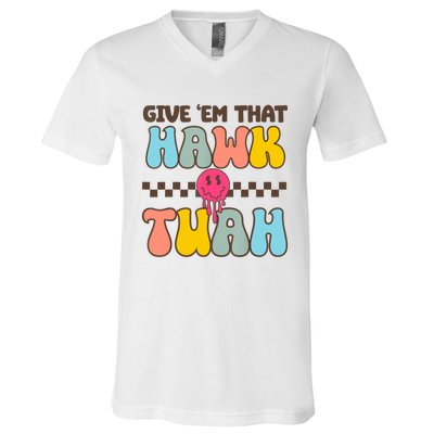 Give Em That Hawk Tuah Spit On That Thing V-Neck T-Shirt