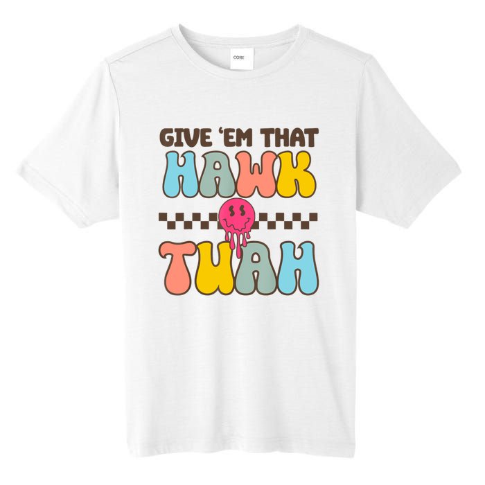 Give Em That Hawk Tuah Spit On That Thing Tall Fusion ChromaSoft Performance T-Shirt