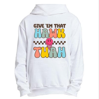 Give Em That Hawk Tuah Spit On That Thing Urban Pullover Hoodie