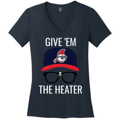 Give Em The Heater - Funny Cleveland Baseball Women's V-Neck T-Shirt