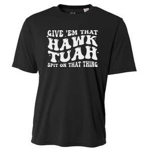 Give Em That Hawk Tuah Spit On That Thing Cooling Performance Crew T-Shirt