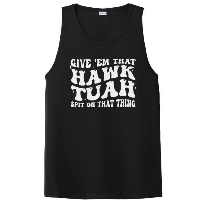 Give Em That Hawk Tuah Spit On That Thing PosiCharge Competitor Tank