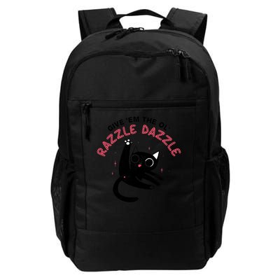 Give Em The Ol Razzle Dazzle Cat Funny Daily Commute Backpack
