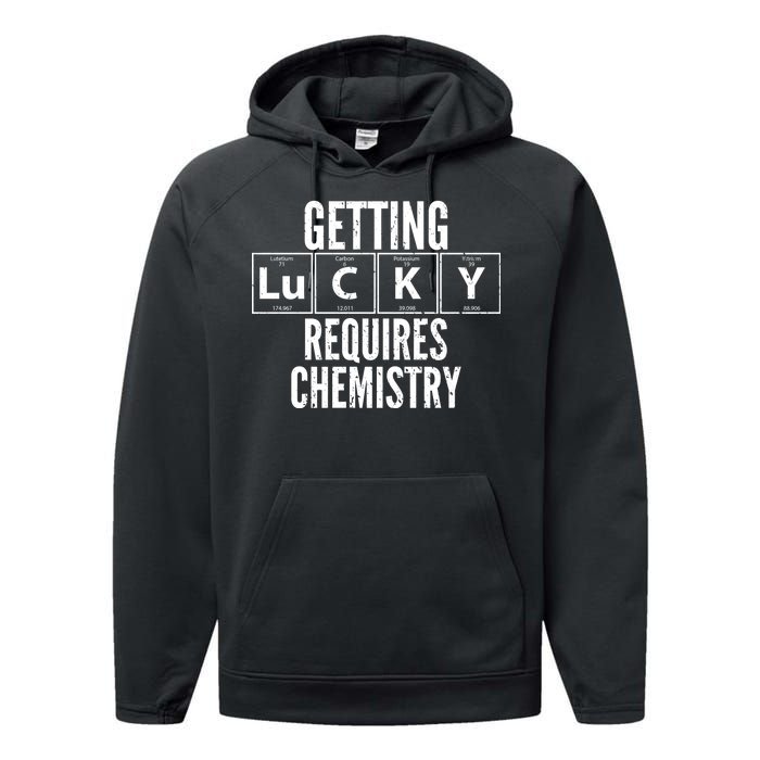 Getting Lucky Requires Chemistry Performance Fleece Hoodie