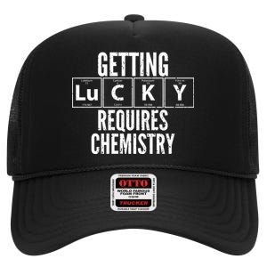 Getting Lucky Requires Chemistry High Crown Mesh Back Trucker Hat