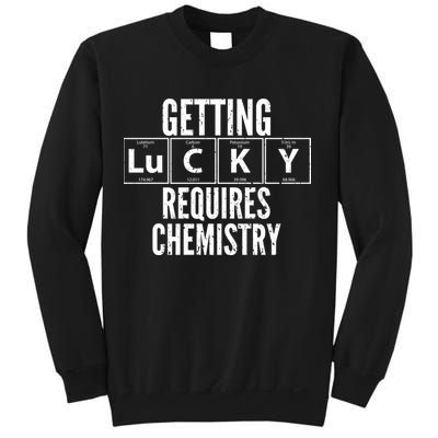 Getting Lucky Requires Chemistry Sweatshirt