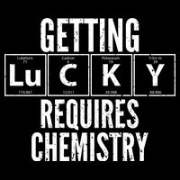 Getting Lucky Requires Chemistry Premium T-Shirt