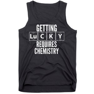 Getting Lucky Requires Chemistry Tank Top