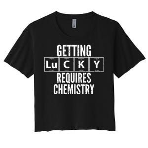 Getting Lucky Requires Chemistry Women's Crop Top Tee