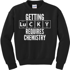 Getting Lucky Requires Chemistry Kids Sweatshirt