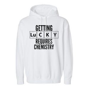 Getting Lucky Requires Chemistry Garment-Dyed Fleece Hoodie