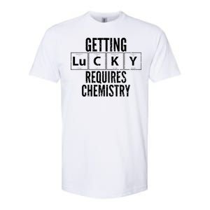 Getting Lucky Requires Chemistry Softstyle CVC T-Shirt