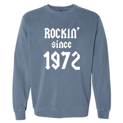 Gift For 50 Year Old Birthday Vintage 1972 Garment-Dyed Sweatshirt