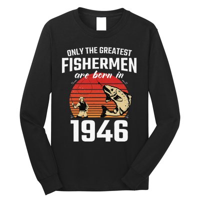 Gift For 76 Year Old Fishing Fisherman 1946 76th Birthday Long Sleeve Shirt