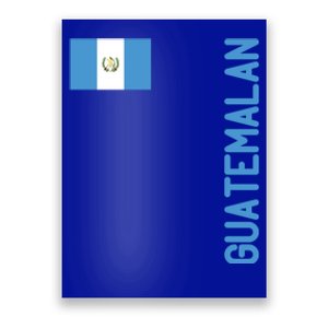 Guatemalan Flag And Guatemala Roots Gift Poster