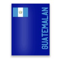 Guatemalan Flag And Guatemala Roots Gift Poster