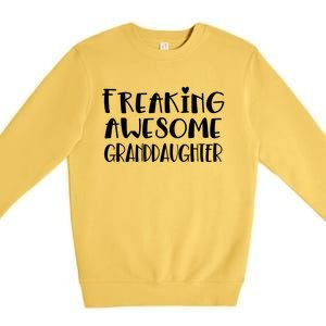 Granddaughter Freaking Awesome Best Ever Love Granddaughter Gift Premium Crewneck Sweatshirt