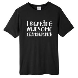 Granddaughter Freaking Awesome Best Ever Love Granddaughter Gift Tall Fusion ChromaSoft Performance T-Shirt