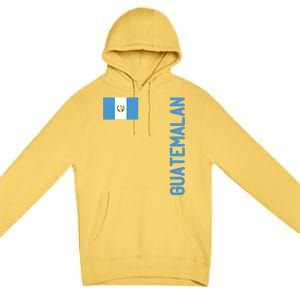 Guatemalan Flag And Guatemala Roots Gift Premium Pullover Hoodie