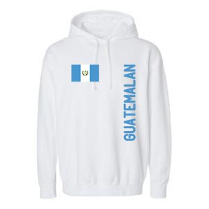 Guatemalan Flag And Guatemala Roots Gift Garment-Dyed Fleece Hoodie