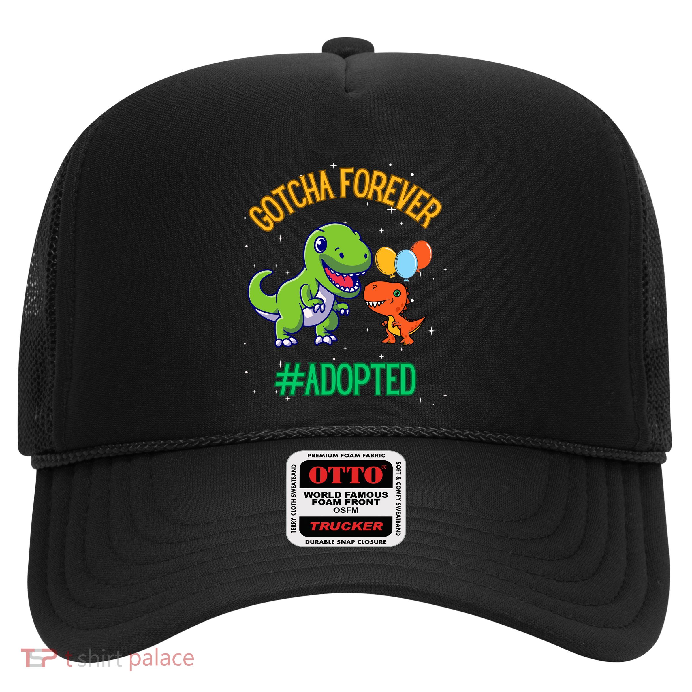 Gotcha Forever Adoption Day For Finally Adoption Day Trucker Hat