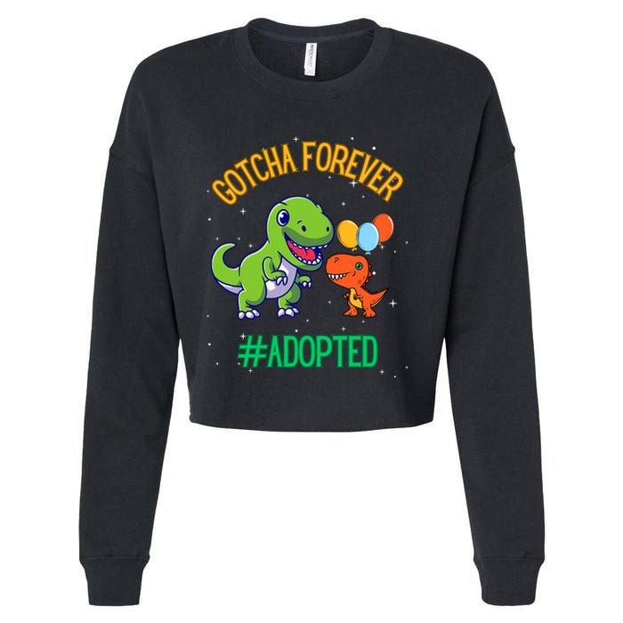 Gotcha Forever Adoption Day For Finally Adoption Day Cropped Pullover Crew