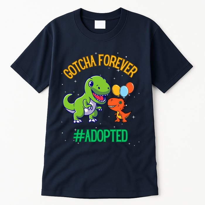 Gotcha Forever Adoption Day For Finally Adoption Day Tall T-Shirt